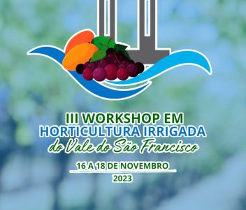 PPGHI realiza III Workshop em Horticultura Irrigada do Vale do São Francisco